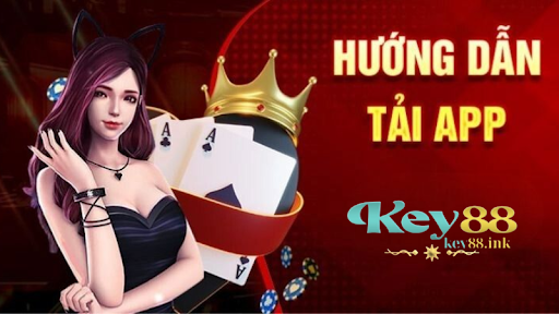 Hướng dẫn quy trình tải về ứng dụng Key88
